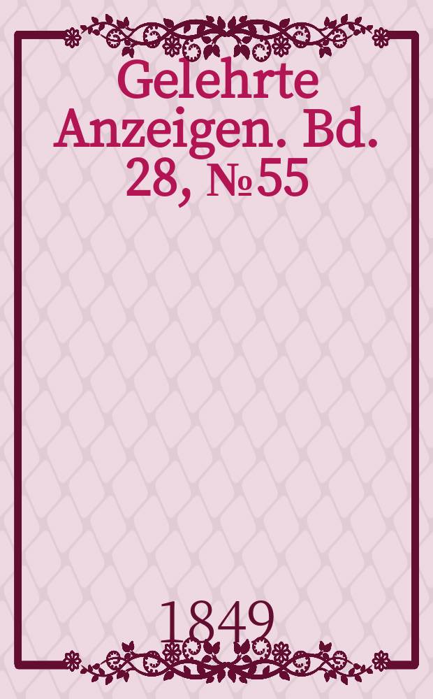 Gelehrte Anzeigen. Bd. 28, № 55