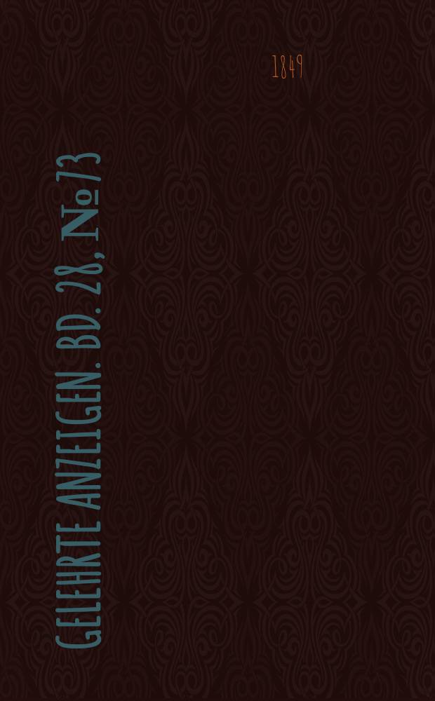 Gelehrte Anzeigen. Bd. 28, № 73