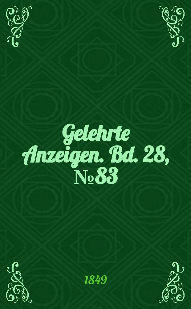Gelehrte Anzeigen. Bd. 28, № 83