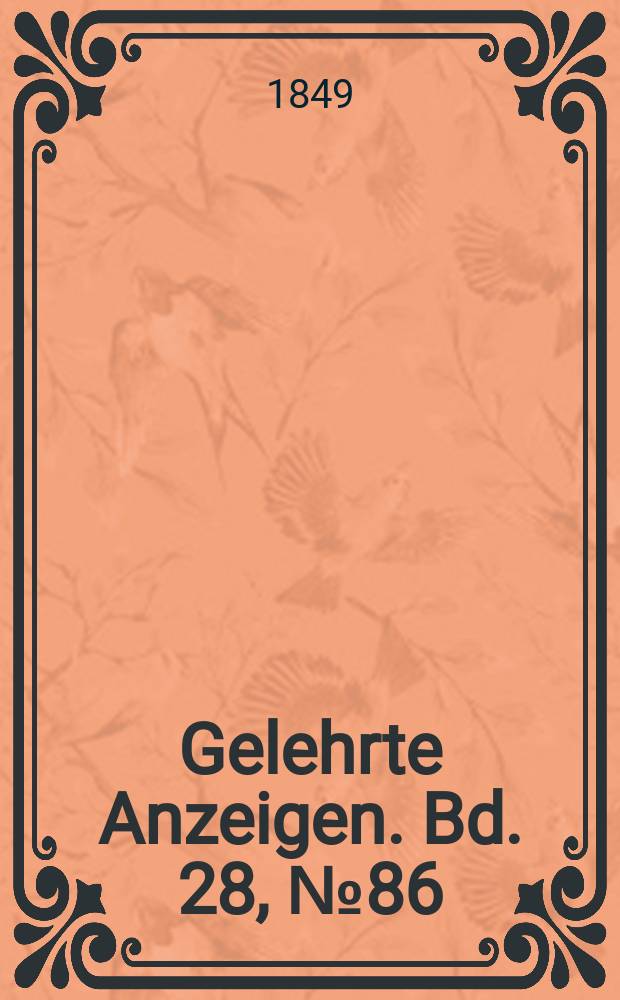 Gelehrte Anzeigen. Bd. 28, № 86