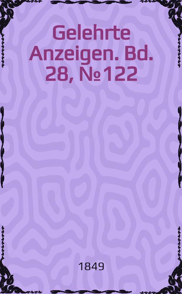 Gelehrte Anzeigen. Bd. 28, № 122