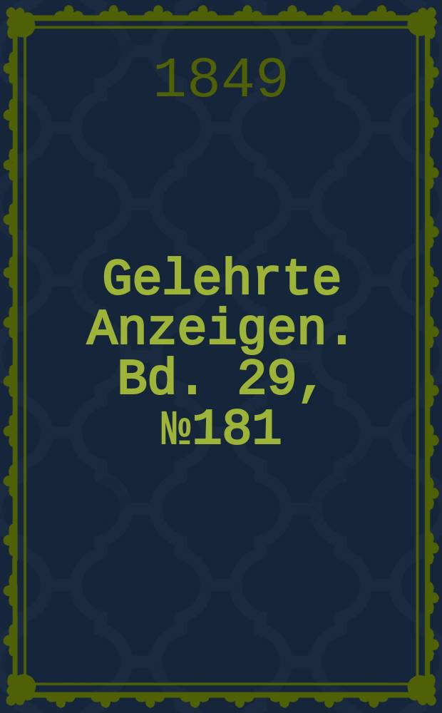 Gelehrte Anzeigen. Bd. 29, № 181