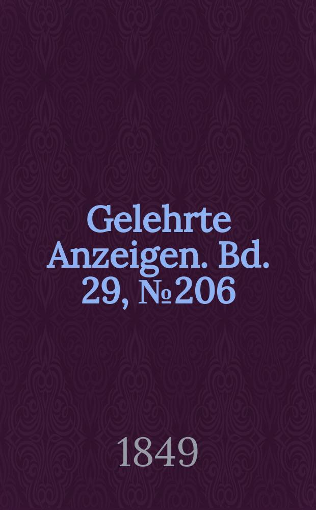 Gelehrte Anzeigen. Bd. 29, № 206