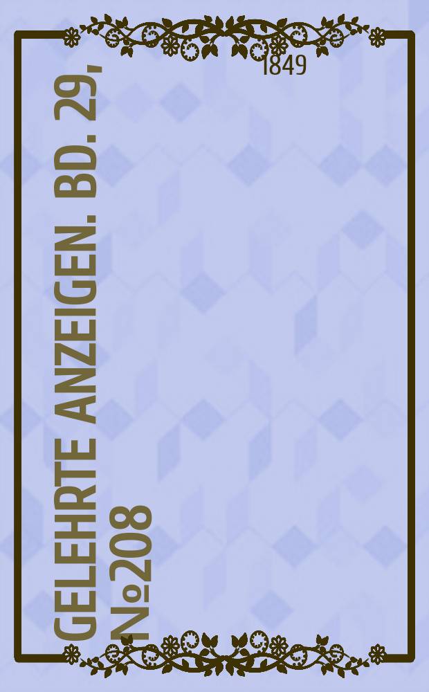 Gelehrte Anzeigen. Bd. 29, № 208