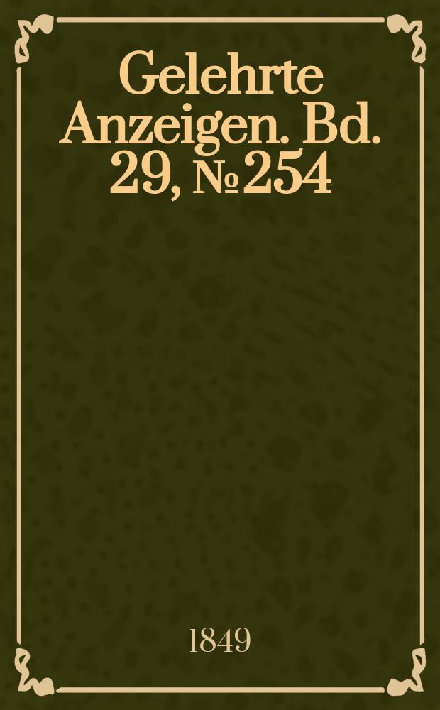 Gelehrte Anzeigen. Bd. 29, № 254