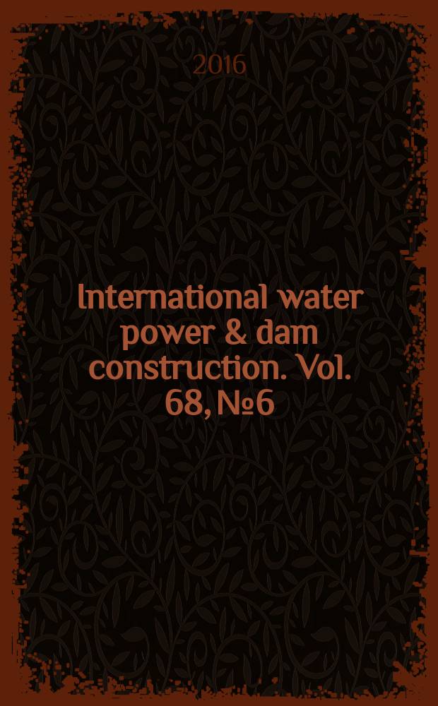International water power & dam construction. Vol. 68, № 6