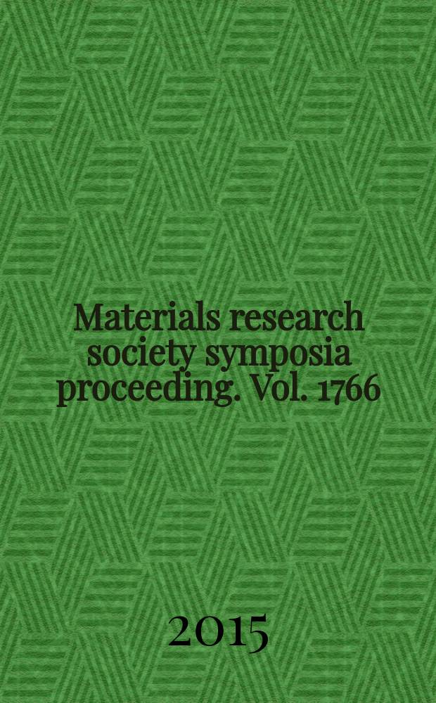 Materials research society symposia proceeding. Vol. 1766 : Structural and chemical characterization of metals, alloys and compounds - 2014