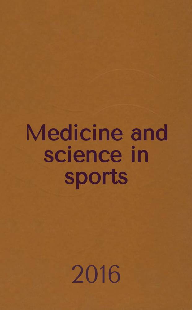Medicine and science in sports : Official journal of the American college of sports medicine. Vol. 48, № 6