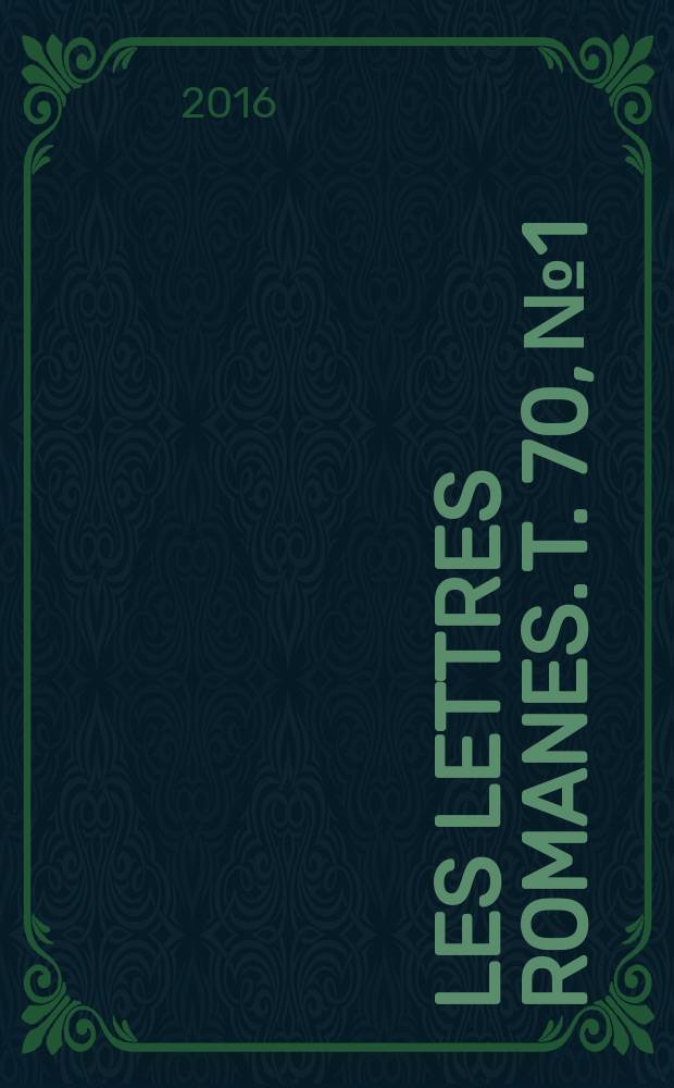 Les Lettres romanes. T. 70, № 1/2 : Écrire après la fin = Писать после конца