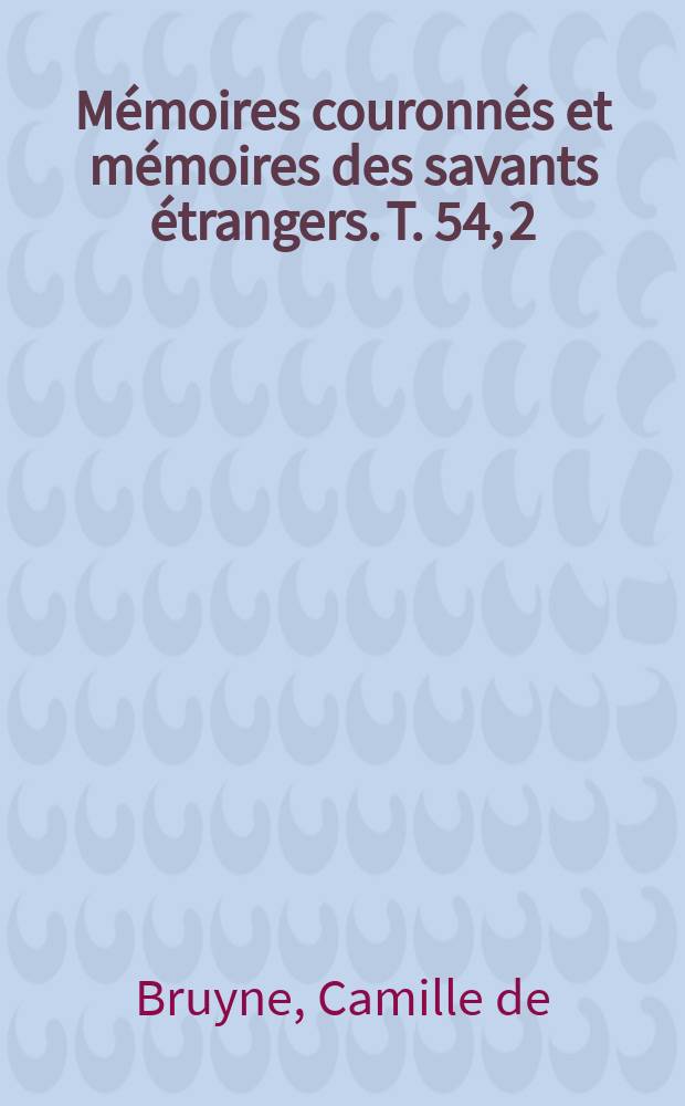 Mémoires couronnés et mémoires des savants étrangers. T. 54, 2 : Contribution a l'étude de la phagocytose = Вклад в изучение фагоцитоза