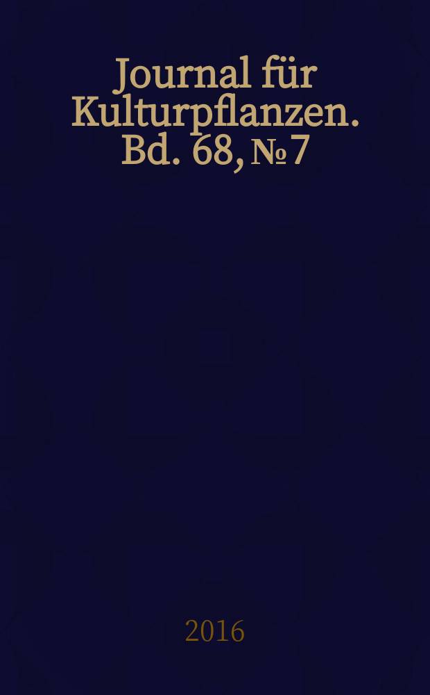 Journal für Kulturpflanzen. Bd. 68, № 7