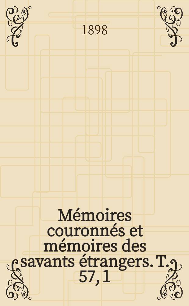 Mémoires couronnés et mémoires des savants étrangers. T. 57, 1 : Sur les distances moyennes à la côte dans les océans = О средних расстояниях до побережья в Мировом океане