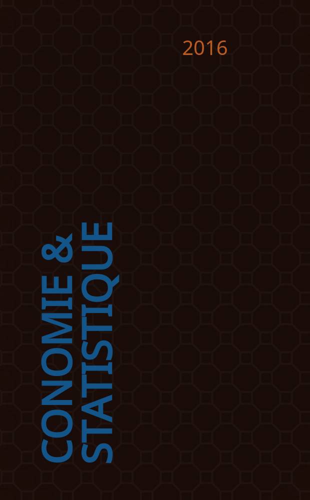 Économie & statistique : Revue mensuelle. 2016, № 486/487