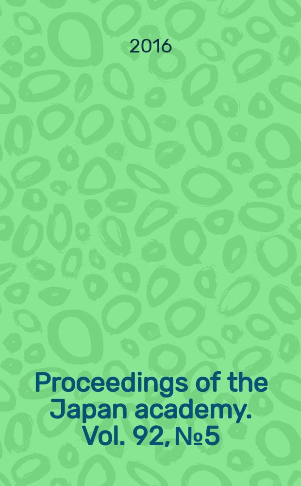 Proceedings of the Japan academy. Vol. 92, № 5