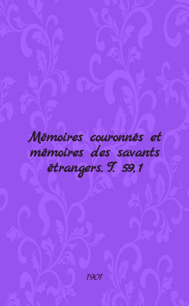 Mémoires couronnés et mémoires des savants étrangers. T. 59, 1 : Sur les formes quaternaires à deux séries de variables