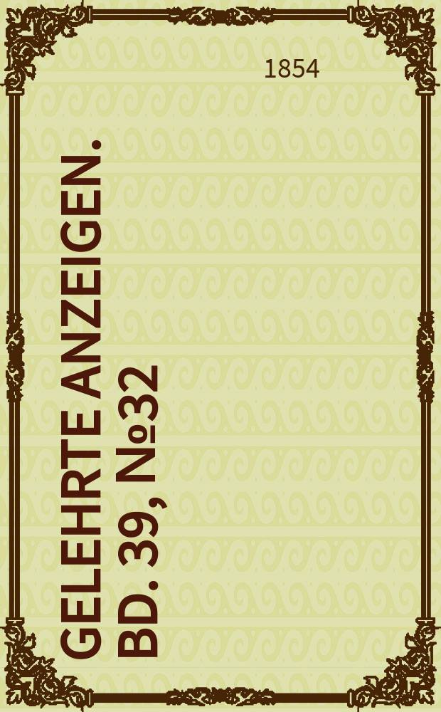 Gelehrte Anzeigen. Bd. 39, № 32