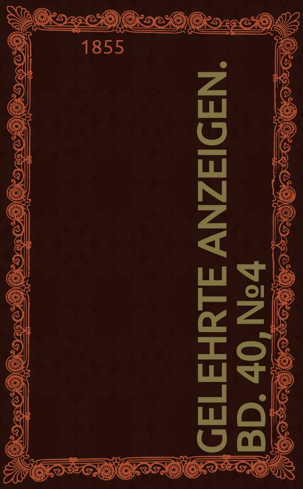Gelehrte Anzeigen. Bd. 40, № 4