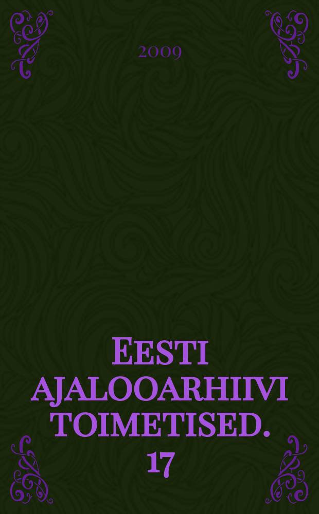 Eesti ajalooarhiivi toimetised. 17 (24) : Läänemere provintside arenguperspektiivid Rootsi suurriigis 16/17. sajandil = Шведские провинции Прибалтики в произведениях 16-17 вв.