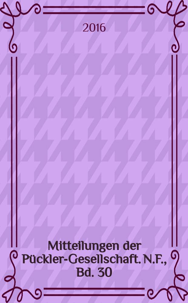 Mitteilungen der P&uuml;ckler-Gesellschaft. N.F., Bd. 30 : "Ruinirt euch, um Ruinen zu machen" = "Разоряйтесь, чтобы сделать руины". Архитектура, стилизованная под античные развалины, в европейских садах 18 и начале 19-го века