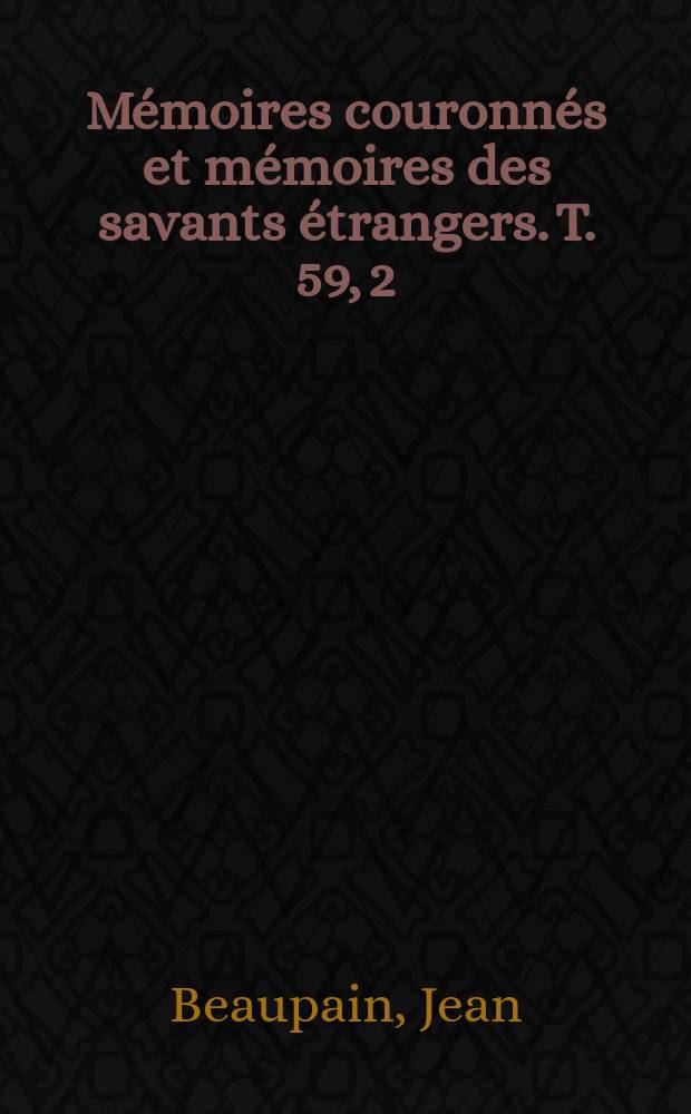 Mémoires couronnés et mémoires des savants étrangers. T. 59, 2 : Sur une classe de fonctions qui se rattachent aux fonctions de Jacques Bernoulli