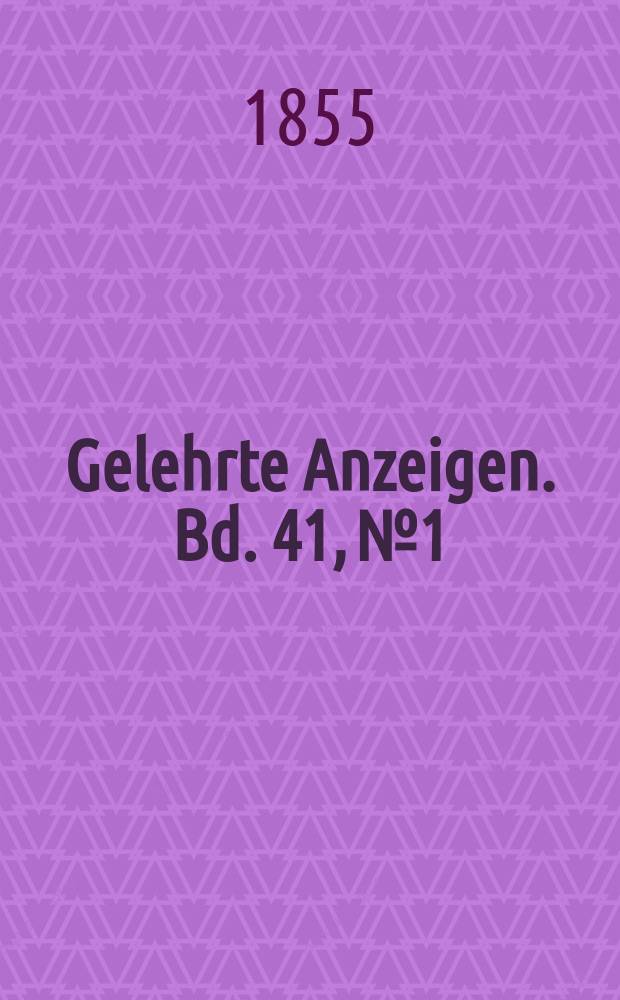 Gelehrte Anzeigen. Bd. 41, №1