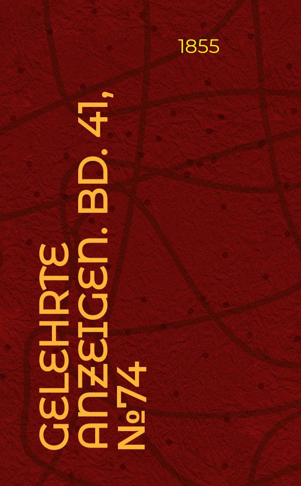 Gelehrte Anzeigen. Bd. 41, № 74