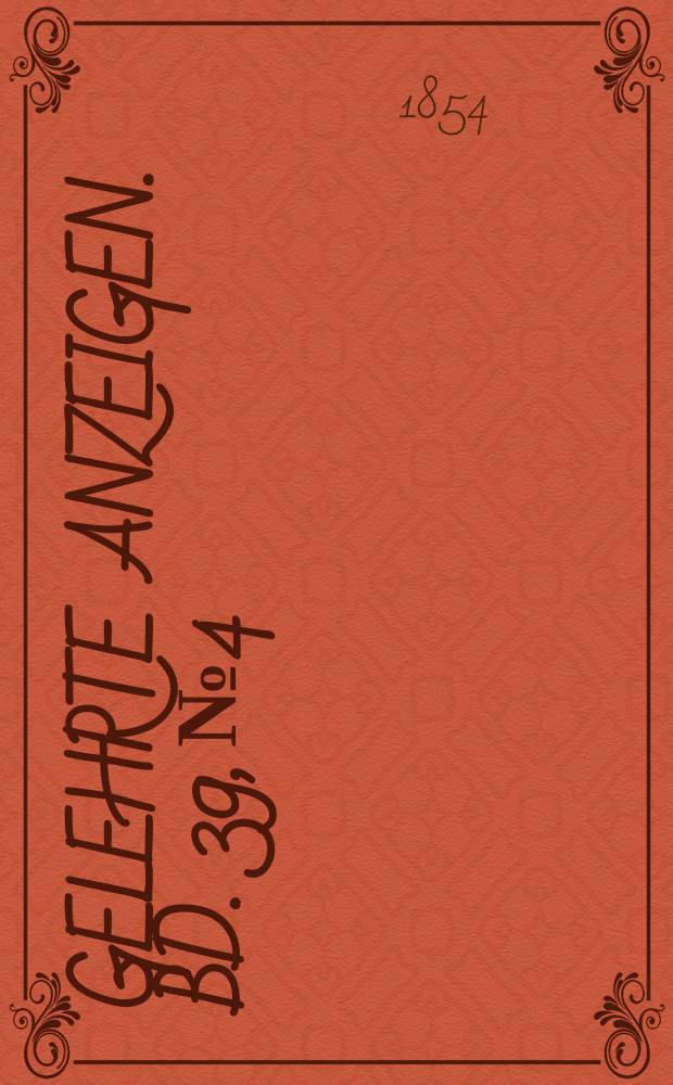 Gelehrte Anzeigen. Bd. 39, № 4