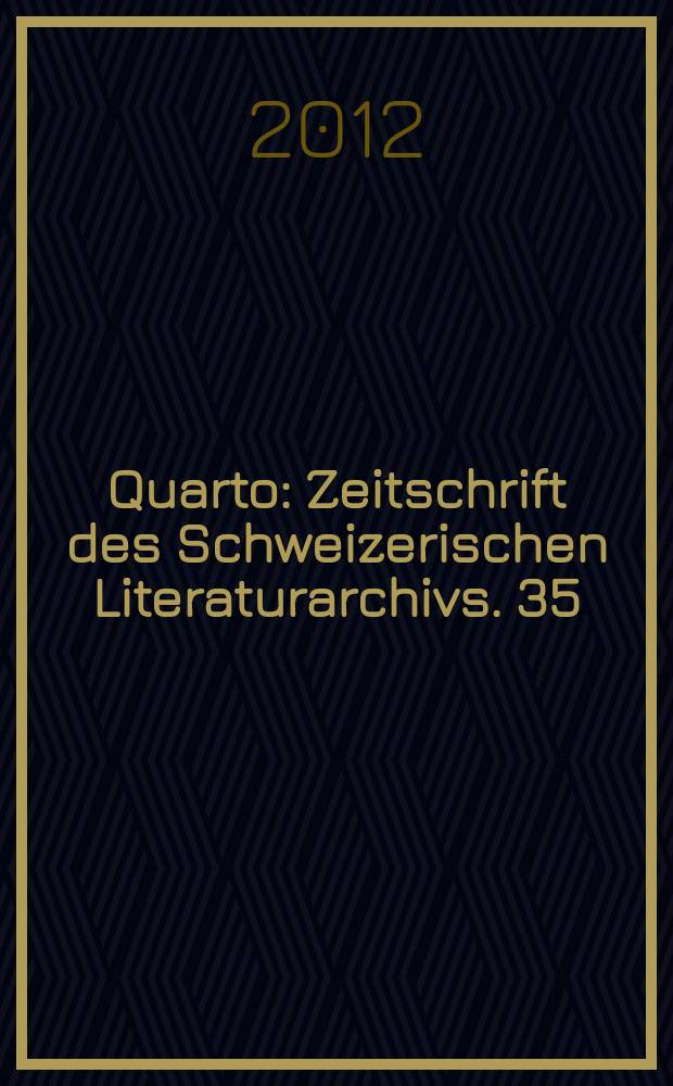 Quarto : Zeitschrift des Schweizerischen Literaturarchivs. 35 : Rainer Maria Rilke = Райнер Мария Рильке