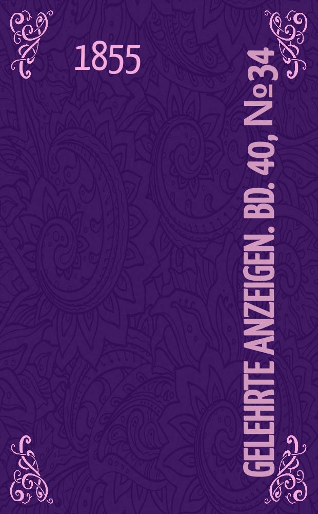 Gelehrte Anzeigen. Bd. 40, № 34