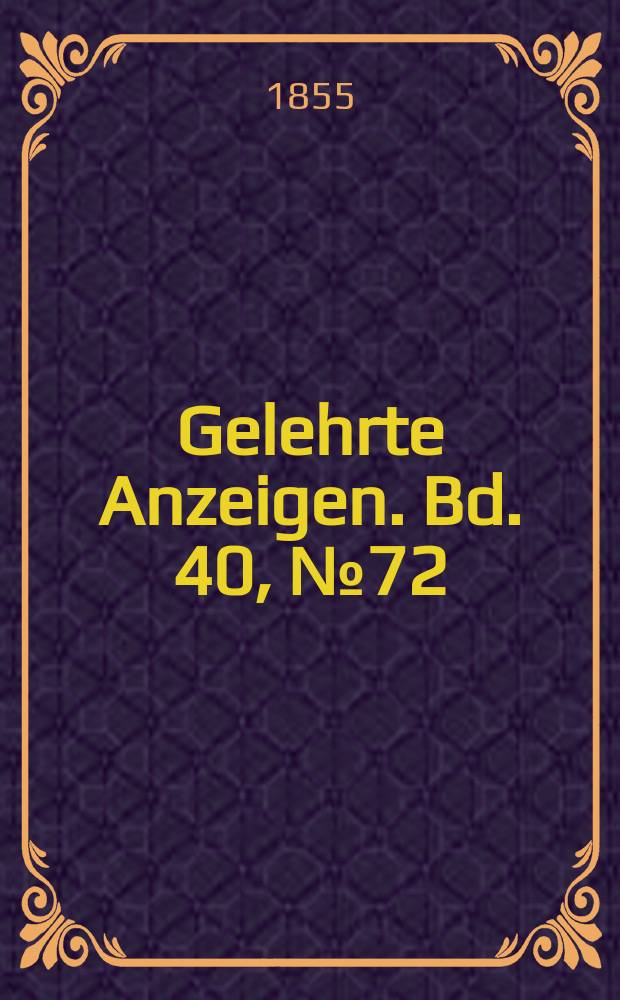 Gelehrte Anzeigen. Bd. 40, № 72