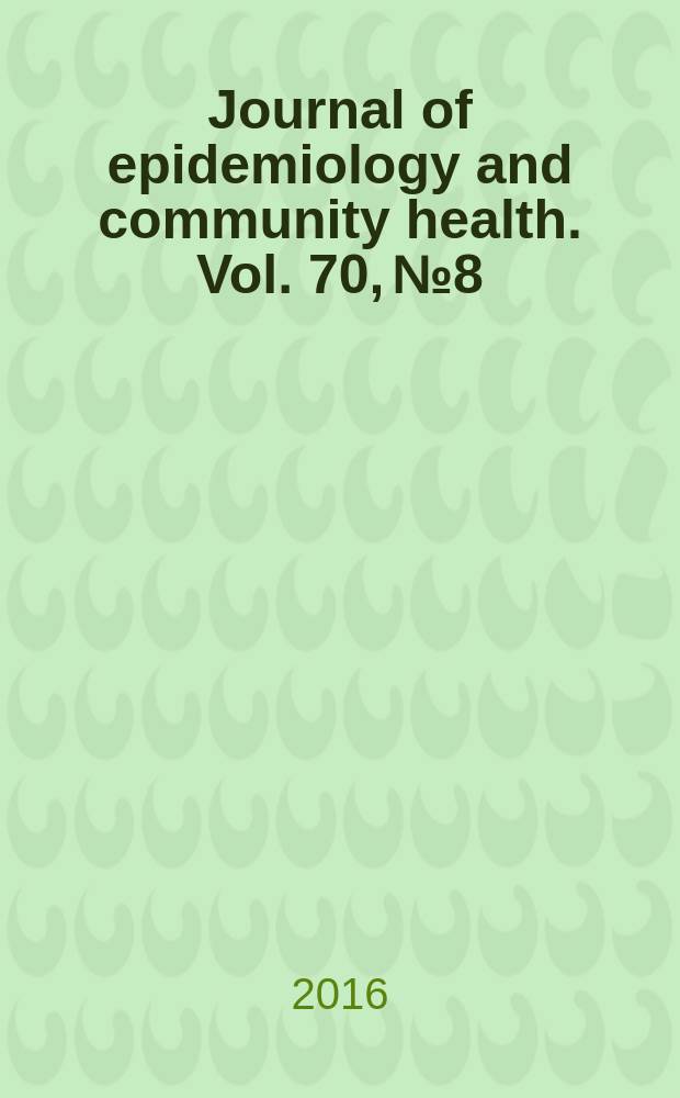 Journal of epidemiology and community health. Vol. 70, № 8