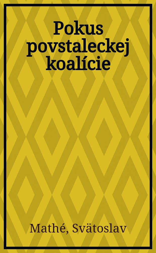 Pokus povstaleckej koalície = Опыт повстанческой коалиции