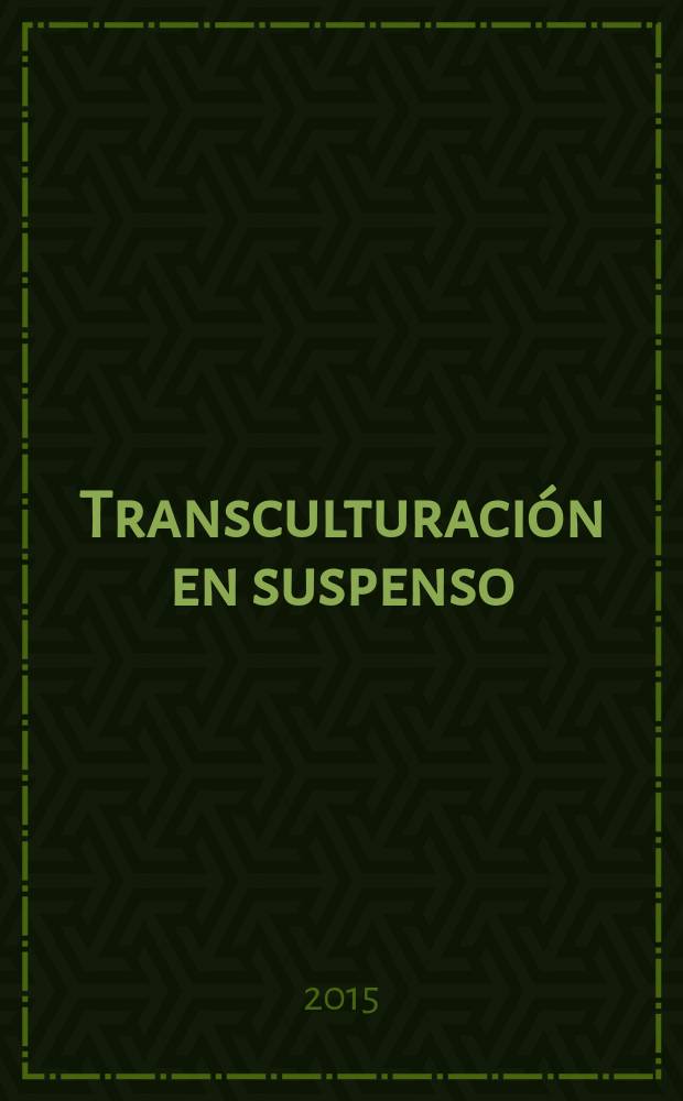 Transculturación en suspenso : los orígenes de los cánones narrativos colombianos = Транскультурация в подвешенном состоянии (Нерешенные вопросы взаимодействия культур):