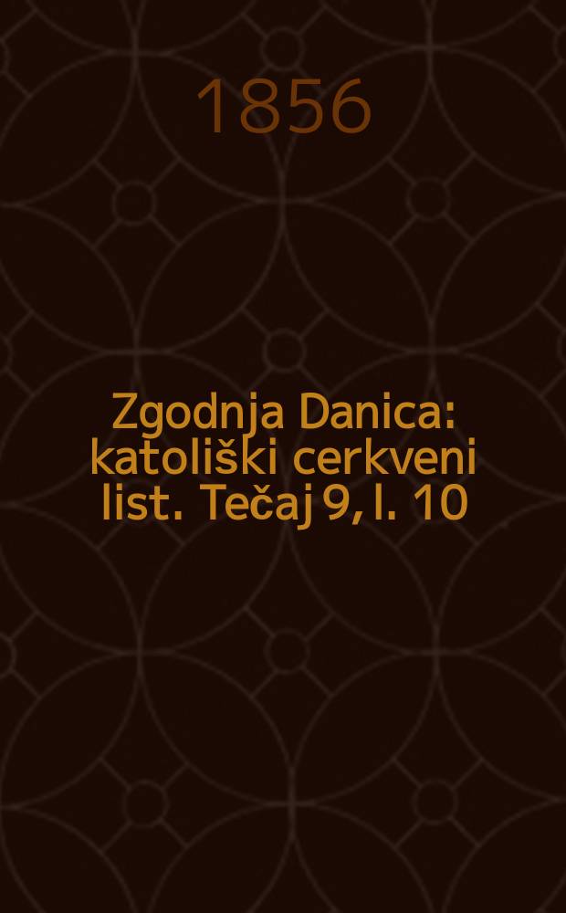 Zgodnja Danica : katoliški cerkveni list. Tečaj 9, l. 10