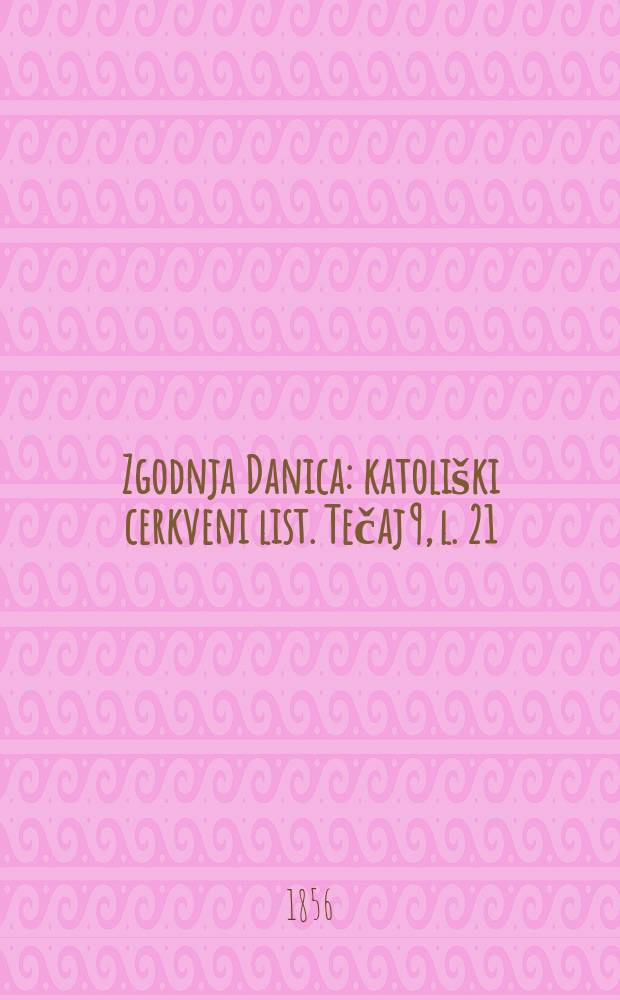 Zgodnja Danica : katoliški cerkveni list. Tečaj 9, l. 21
