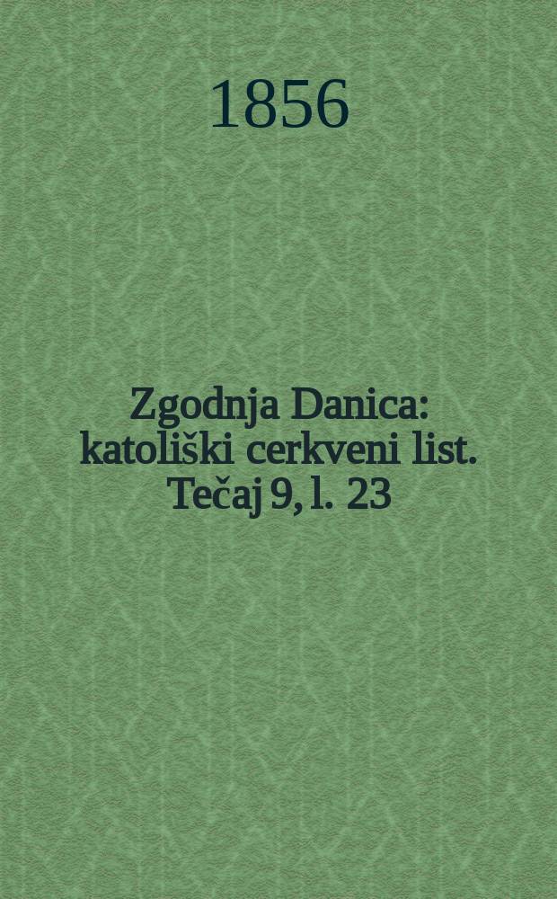 Zgodnja Danica : katoliški cerkveni list. Tečaj 9, l. 23