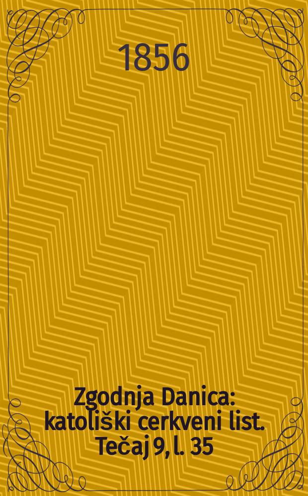 Zgodnja Danica : katoliški cerkveni list. Tečaj 9, l. 35