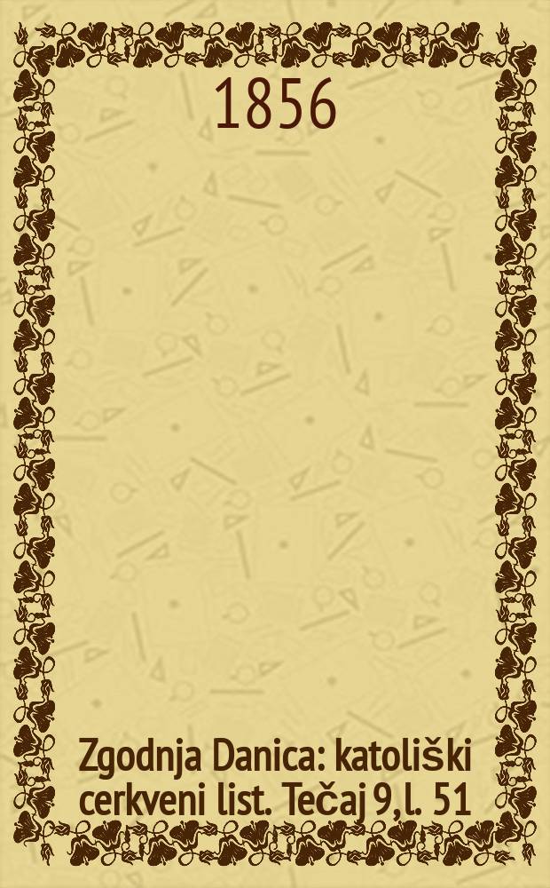 Zgodnja Danica : katoliški cerkveni list. Tečaj 9, l. 51