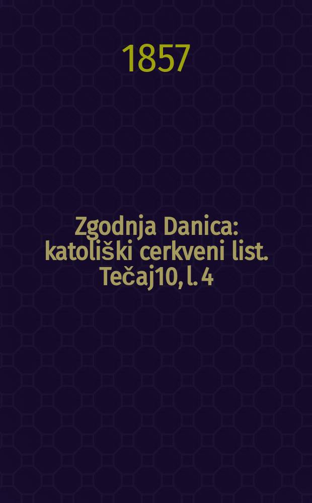 Zgodnja Danica : katoliški cerkveni list. Tečaj10, l. 4