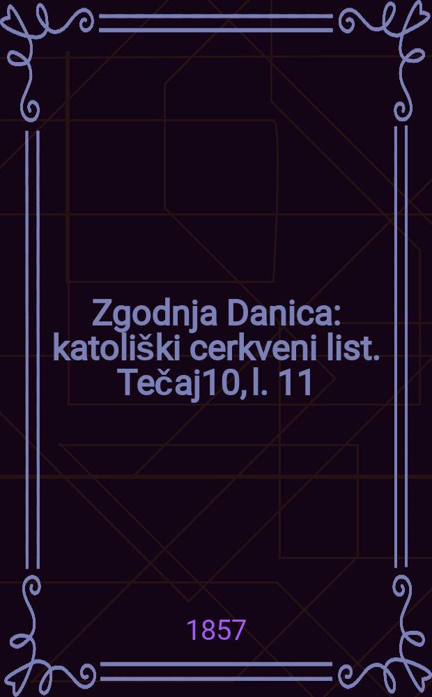 Zgodnja Danica : katoliški cerkveni list. Tečaj10, l. 11