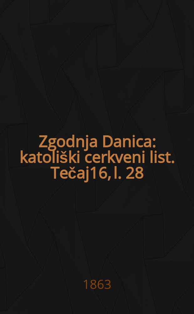 Zgodnja Danica : katoliški cerkveni list. Tečaj16, l. 28
