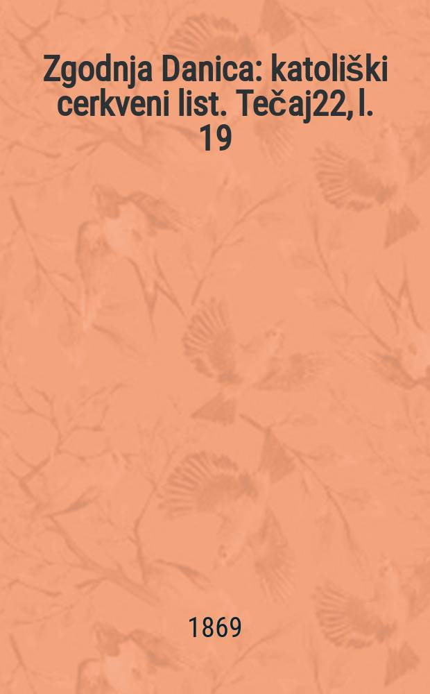Zgodnja Danica : katoliški cerkveni list. Tečaj22, l. 19