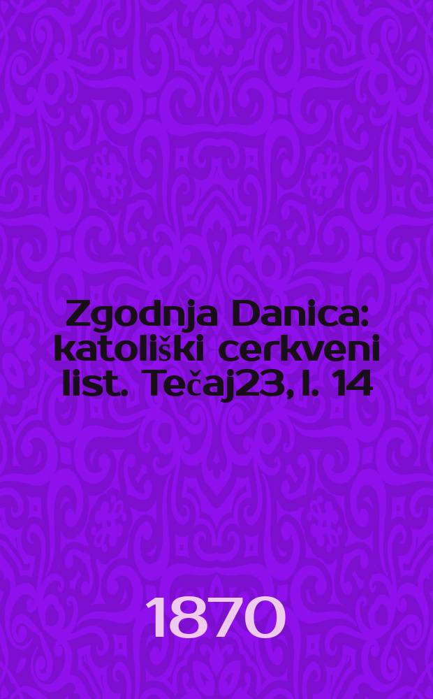 Zgodnja Danica : katoliški cerkveni list. Tečaj23, l. 14