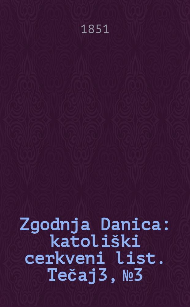 Zgodnja Danica : katoliški cerkveni list. Tečaj3, № 3