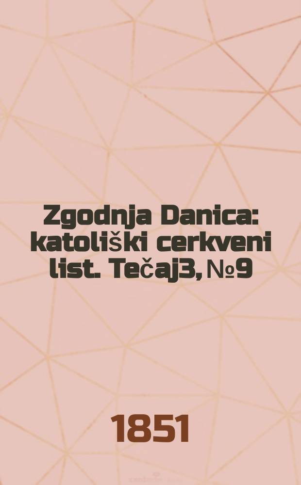 Zgodnja Danica : katoliški cerkveni list. Tečaj3, № 9