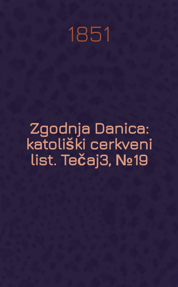 Zgodnja Danica : katoliški cerkveni list. Tečaj3, № 19