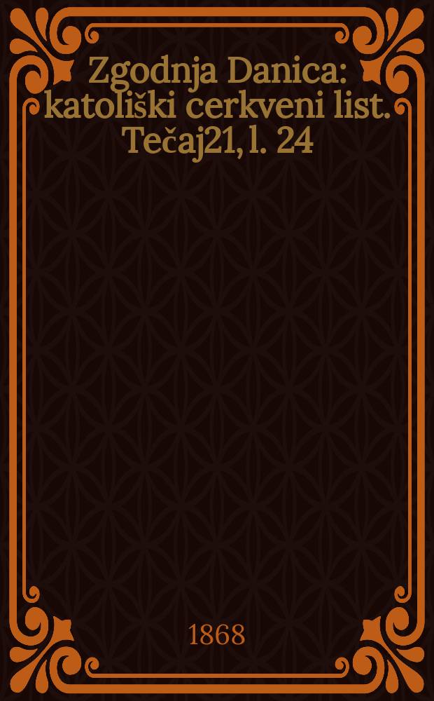 Zgodnja Danica : katoliški cerkveni list. Tečaj21, l. 24