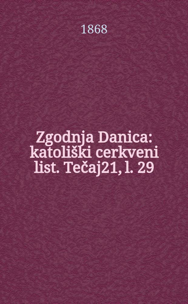 Zgodnja Danica : katoliški cerkveni list. Tečaj21, l. 29
