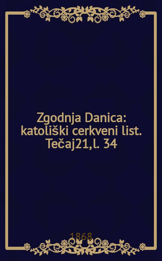 Zgodnja Danica : katoliški cerkveni list. Tečaj21, l. 34