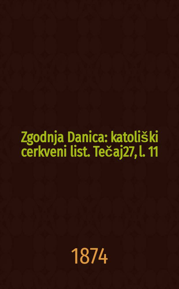Zgodnja Danica : katoliški cerkveni list. Tečaj27, l. 11